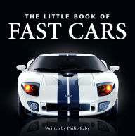 Title: The Little Book of Fast Cars, Author: Philip Raby