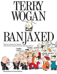 Title: Banjaxed, Author: Terry Wogan