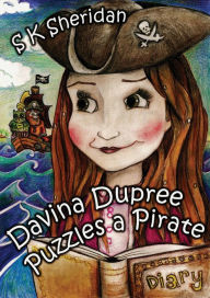 Title: Davina Dupree Puzzles a Pirate, Author: SK Sheridan