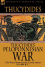 Thucydides' Peloponnesian War: The Wars Between the Greek States 431-404 B. C.