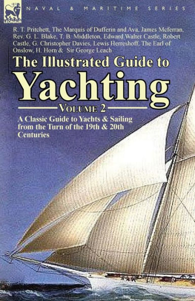 the Illustrated Guide to Yachting-Volume 2: A Classic Yachts & Sailing from Turn of 19th 20th Centuries