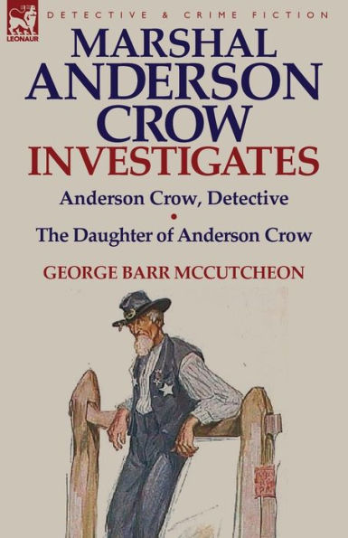 Marshal Anderson Crow Investigates: Crow, Detective & the Daughter of