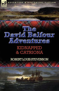 The David Balfour Adventures: Kidnapped & Catriona