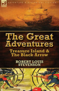 The Great Adventures: Treasure Island & the Black Arrow