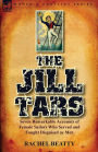 The Jill Tars: Seven Remarkable Accounts of Female Sailors Who Served and Fought Disguised as Men