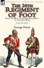 The 24th Regiment of Foot: From the War of Spanish Succession to the Zulu War