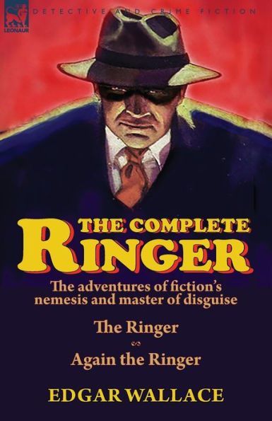 the Complete Ringer: Adventures of Fiction's Nemesis and Master Disguise-The Ringer & Again