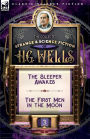 The Collected Strange & Science Fiction of H. G. Wells: Volume 3-The Sleeper Awakes & The First Men in the Moon