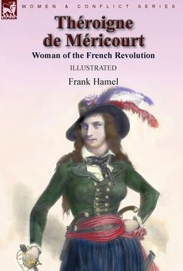 Théroigne de Méricourt: Woman of the French Revolution
