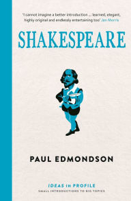 Title: Shakespeare: Ideas in Profile, Author: Paul Edmondson