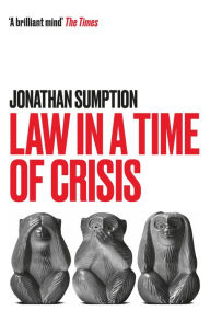 Title: Law in a Time of Crisis, Author: Jonathan Sumption
