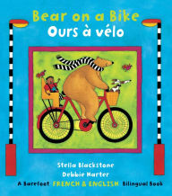 Title: Bear on a Bike / Ours Ã  vÃ©lo, Author: Stella Blackstone