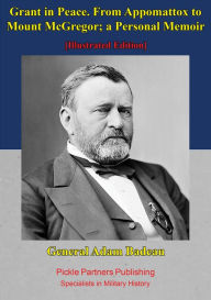 Title: Grant In Peace. From Appomattox To Mount Mcgregor; A Personal Memoir, Author: General Adam Badeau