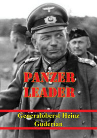 Title: Panzer Leader [Illustrated Edition], Author: Generaloberst Heinz Guderian