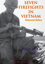 Title: Vietnam Studies - Seven Firefights In Vietnam [Illustrated Edition], Author: Major John A. Cash