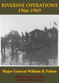 Title: Vietnam Studies - RIVERINE OPERATIONS 1966-1969 [Illustrated Edition], Author: Major General William B. Fulton