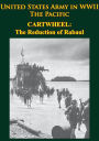 United States Army in WWII - the Pacific - CARTWHEEL: the Reduction of Rabaul: [Illustrated Edition]