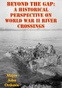 Beyond The Gap: A Historical Perspective On World War II River Crossings