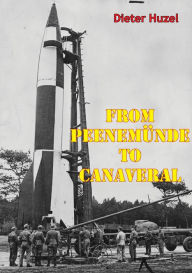 Title: From Peenemünde To Canaveral, Author: Dieter Huzel