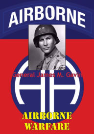 Title: Airborne Warfare, Author: General James Maurice Gavin