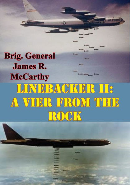 Linebacker II: A View From The Rock [Illustrated Edition]