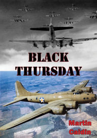 Title: Black Thursday [Illustrated Edition], Author: Martin Caidin