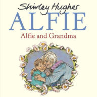 Title: Alfie and Grandma, Author: Shirley Hughes