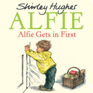 Title: Alfie Gets in First, Author: Shirley Hughes