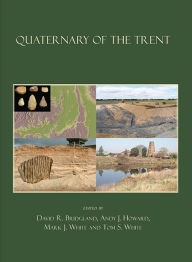 Title: Quaternary of the Trent, Author: David R. Bridgland