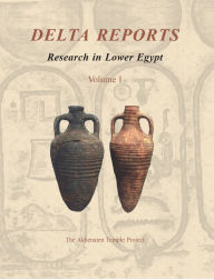 Title: Delta Reports: Volume I - Research in Lower Egypt, Author: Donald B. Redford