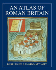 Title: An Atlas of Roman Britain, Author: Barri Jones