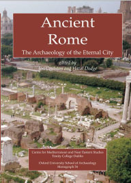 Title: Ancient Rome: The Archaeology of the Eternal City, Author: John Coulston