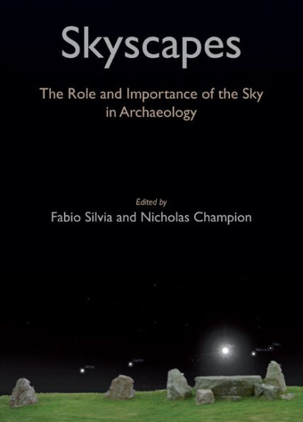 Skyscapes: the Role and Importance of Sky Archaeology