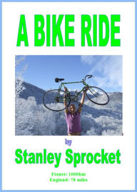 Title: A Bike Ride, Author: Stanley Sprocket