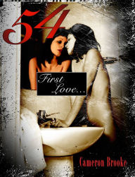 Title: 54: First Love, Author: Cameron Brooke
