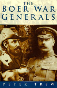 Title: The Boer War Generals, Author: Peter Trew