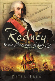 Title: Rodney and the Breaking of the Line, Author: Peter Trew