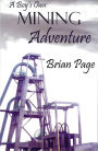 A Boy's Own Mining Adventure