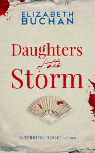 Title: Daughters of the Storm, Author: Elizabeth Buchan