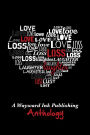 Love, Loss, Laughter & Lust: A Wayward Ink Anthology