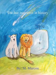 Title: The Last Migration in History, Author: Mario Marcou