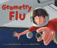 Title: Geometry Flu, Author: Luke Heyerman