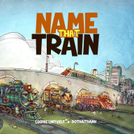 Title: Name That Train, Author: Louise Lintvelt