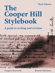 Title: The Cooper Hill Stylebook: a guide to writing and revision, Author: Gregory Heyworth