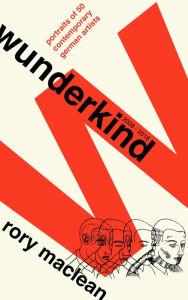 Title: Wunderkind: Portraits of 50 Contemporary German Artists, Author: Rory MacLean