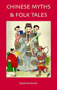 Title: Chinese Myths & Folk Tales, Author: Rosalind Kerven