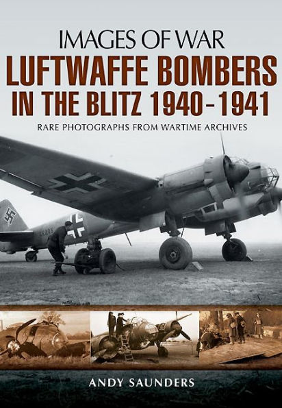 Luftwaffe Bombers the Blitz 1940-1941