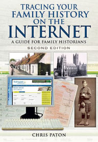 Title: Tracing Your Family History on the Internet: A Guide for Family Historians, Author: Chris Paton