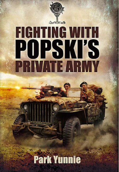 Fighting With Popski's Private Army