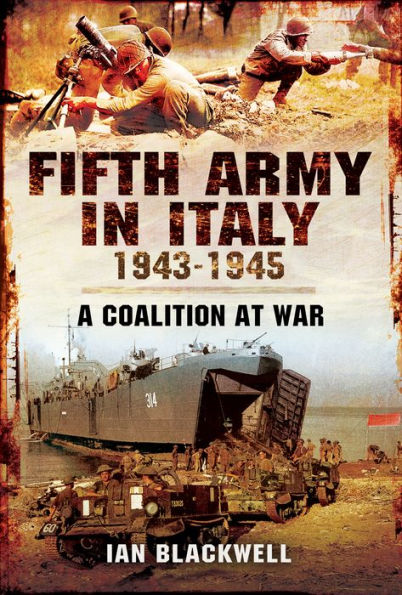 Fifth Army in Italy, 1943-1945: A Coalition at War